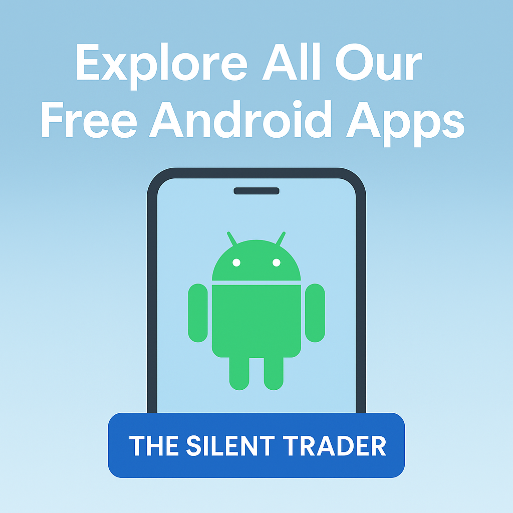 50+ Free Android Apps & Tools – Built By The Silent Trader